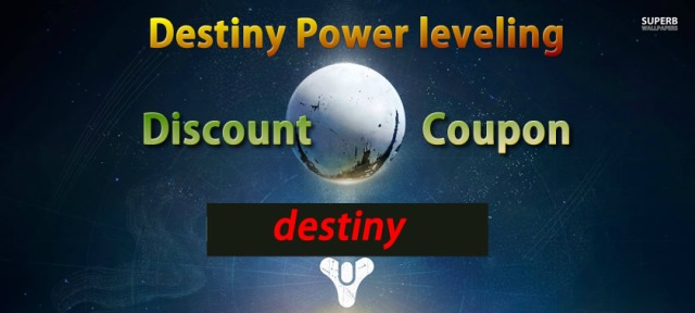 Destiny Power leveling Discount Coupon